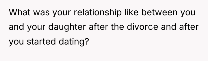 What was your relationship like between you and your daughter...