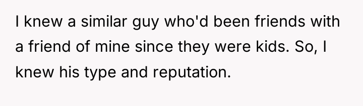 I knew a similar guy who'd been friends with a...