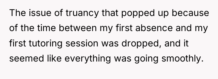 The issue of truancy that popped up because of the...