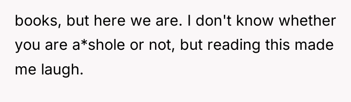 books, but here we are. I don't know whether you...