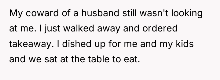 My coward of a husband still wasn't looking at me....