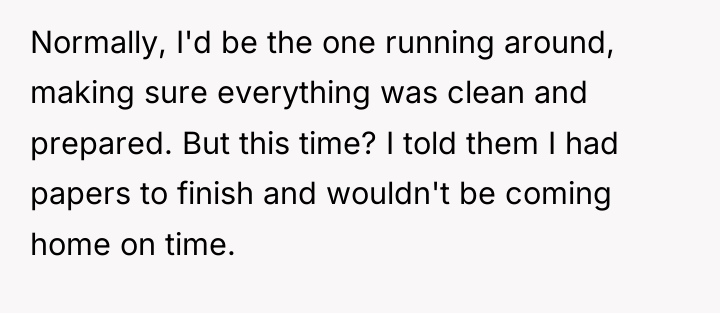 Normally, I'd be the one running around, making sure everything...