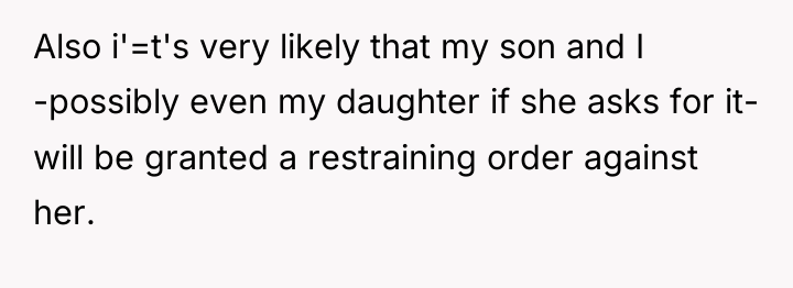 Also i'=t's very likely that my son and I -possibly...