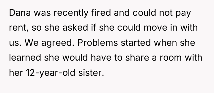 Dana was recently fired and could not pay rent, so...