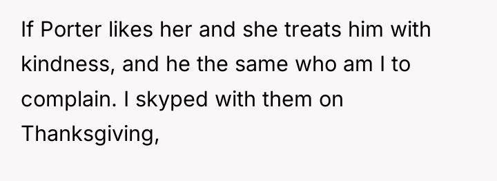 If Porter likes her and she treats him with kindness,...