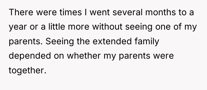 There were times I went several months to a year...