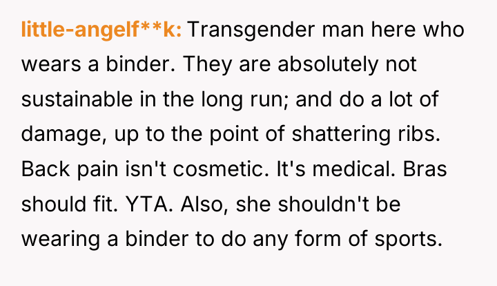 little-angelf**k Transgender man here who wears a binder. They are...