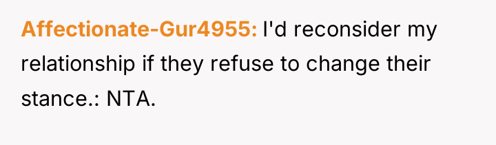 Affectionate-Gur4955 I'd reconsider my relationship if they refuse to change...