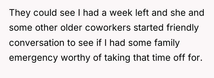 They could see I had a week left and she...