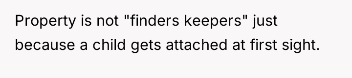 Property is not "finders keepers" just because a child gets...