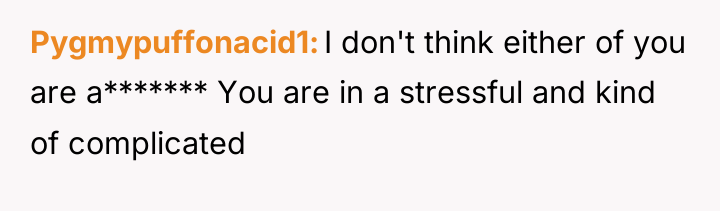 Pygmypuffonacid1 I don't think either of you are a******* You...