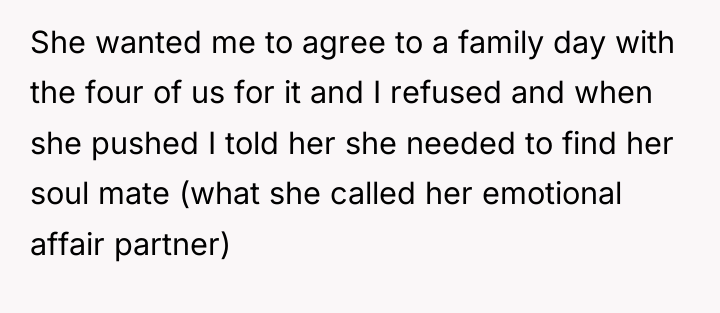She wanted me to agree to a family day with...