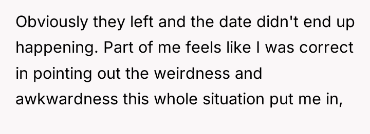 Obviously they left and the date didn't end up happening....