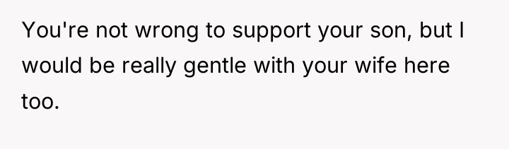 You're not wrong to support your son, but I would...