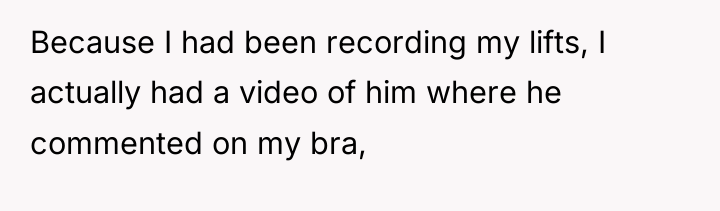 Because I had been recording my lifts, I actually had...