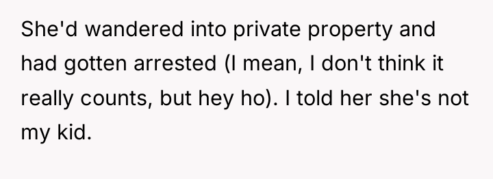 She'd wandered into private property and had gotten arrested (I...