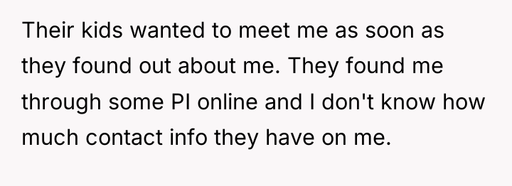 Their kids wanted to meet me as soon as they...