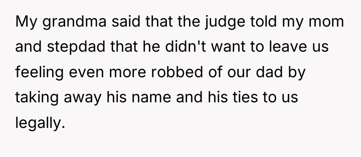 My grandma said that the judge told my mom and...