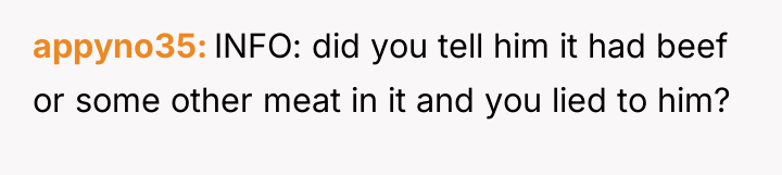 appyno35 INFO: did you tell him it had beef or...
