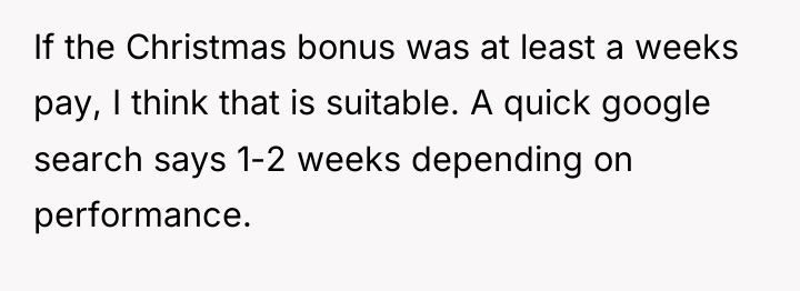 If the Christmas bonus was at least a weeks pay,...