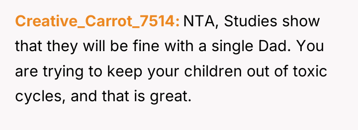Creative_Carrot_7514 NTA, Studies show that they will be fine with...