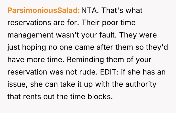 ParsimoniousSalad NTA. That's what reservations are for. Their poor time...