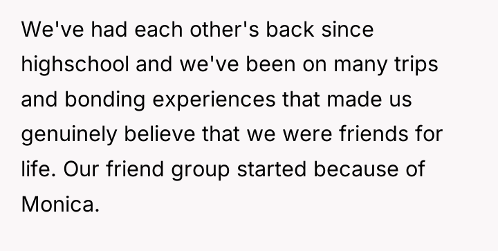 We've had each other's back since highschool and we've been...
