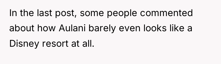 In the last post, some people commented about how Aulani...