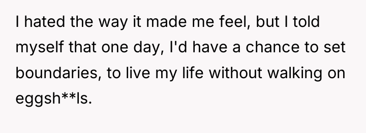 I hated the way it made me feel, but I...