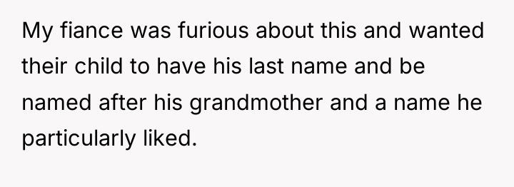 My fiance was furious about this and wanted their child...