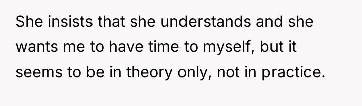 She insists that she understands and she wants me to...