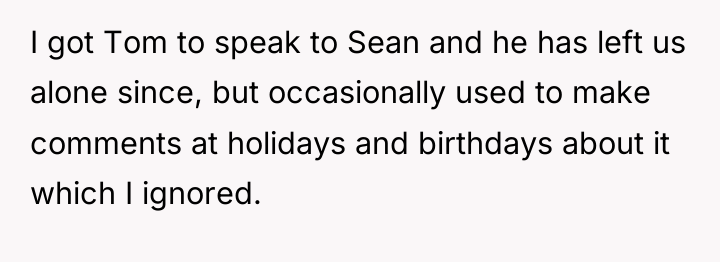 I got Tom to speak to Sean and he has...