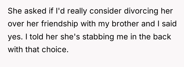 She asked if I'd really consider divorcing her over her...