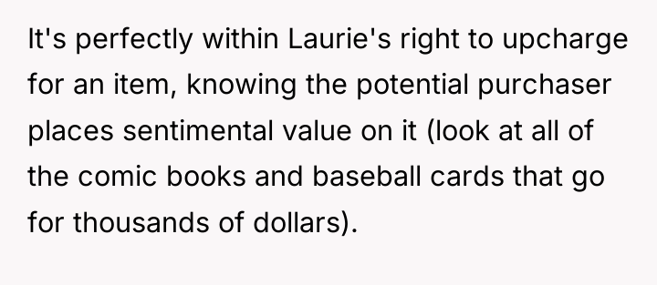 It's perfectly within Laurie's right to upcharge for an item,...