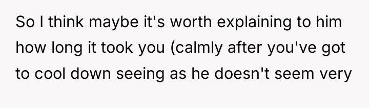 So I think maybe it's worth explaining to him how...