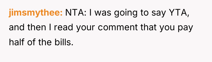 jimsmythee NTA: I was going to say YTA, and then...