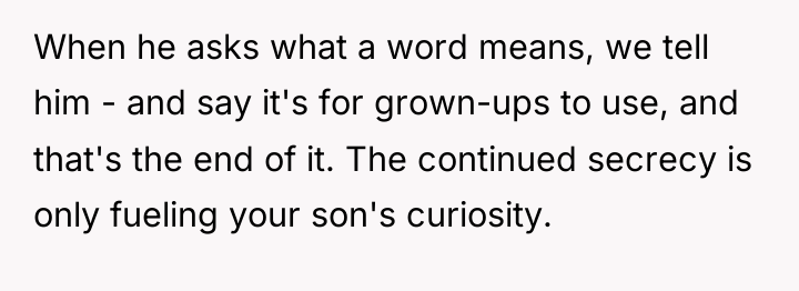When he asks what a word means, we tell him...