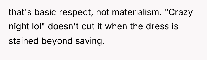 that's basic respect, not materialism. "Crazy night lol" doesn't cut...