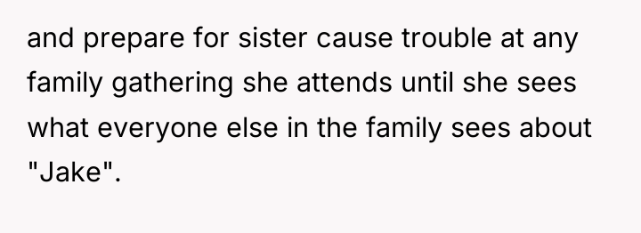 and prepare for sister cause trouble at any family gathering...