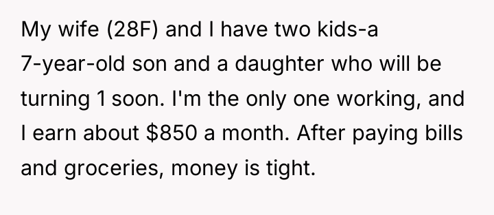 My wife (28F) and I have two kids-a 7-year-old son...