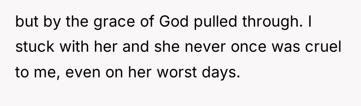 but by the grace of God pulled through. I stuck...