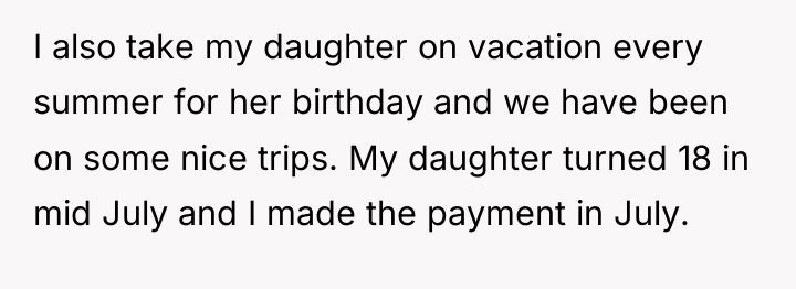 I also take my daughter on vacation every summer for...