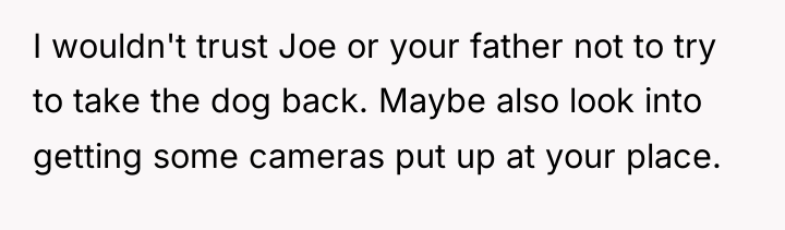 I wouldn't trust Joe or your father not to try...