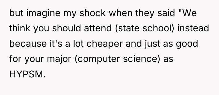 but imagine my shock when they said "We think you...