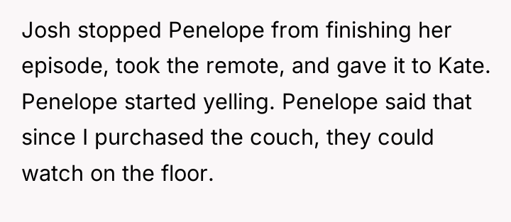 Josh stopped Penelope from finishing her episode, took the remote,...
