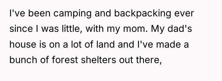 I've been camping and backpacking ever since I was little,...