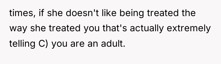 times, if she doesn't like being treated the way she...