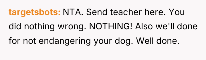 targetsbots NTA. Send teacher here. You did nothing wrong. NOTHING!...