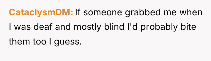 CataclysmDM If someone grabbed me when I was deaf and...