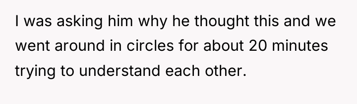I was asking him why he thought this and we...